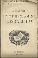 Život Benjamina Disraëliho - Maurois André