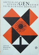 Aktuální otázky genetiky ve šlechtění rostlin - Kováčik Anton