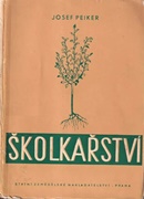 Školkařství - Peiker Josef
