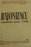 Rajonizace zemědělské výroby v ČSSR - kolektiv autorů